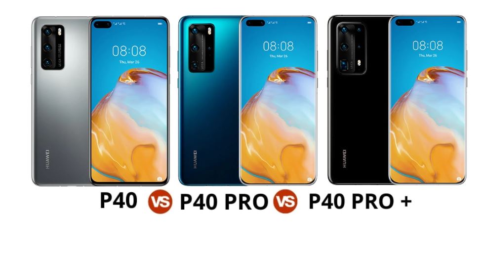 Huawei P40 Vs P40 Pro Vs P40 Pro+: What's the Difference?